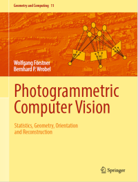 Photogrammetric Computer Vision; Statistics, Geometry, Orientation and Reconstruction