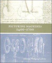 Picturing machines 1400-1700