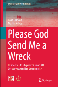 Please God Send Me a Wreck; Responses to Shipwreck in a 19th Century Australian Community