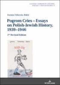 Pogrom Cries – Essays on Polish-Jewish History, 1939–1946
2nd Revised Edition