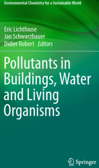 Pollutants in Buildings, Water and Living Organisms