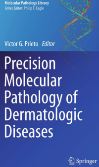 Precision Molecular Pathology of Dermatologic Diseases