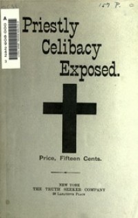 Image of Priestly celibacy exposed : a lecture