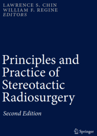 Principles and Practice of Stereotactic Radiosurgery