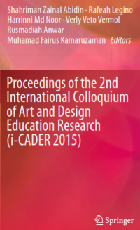 Proceedings of the 2nd International Colloquium of Art and Design Education Research (i-CADER 2015)