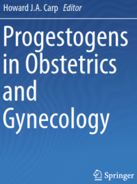 Progestogens in Obstetrics and Gynecology