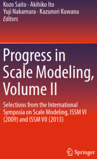 Progress in Scale Modeling, Volume II; Selections from the International Symposia on Scale Modeling, ISSM VI (2009) and ISSM VII (2013)