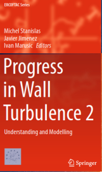 Progress in Wall Turbulence 2; Understanding and Modelling