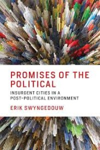 Promises of the political nsurgent cities in a post-political environment