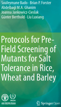 Protocols for Pre-Field Screening of Mutants for Salt Tolerance in Rice, Wheat and Barley