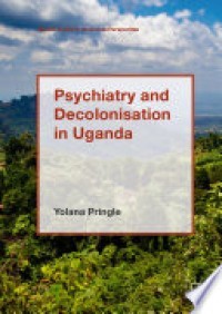 Psychiatry and decolonisation in Uganda