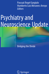 Psychiatry and Neuroscience Update; Bridging the Divide