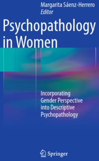 Psychopathology in Women; Incorporating Gender Perspective into Descriptive Psychopathology