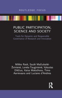 Public Participation, Science and Society: Tools for Dynamic and Responsible Governance of Research and Innovation