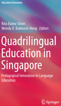 Quadrilingual Education in Singapore; Pedagogical Innovation in Language Education