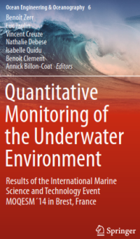 Quantitative Monitoring of the Underwater Environment; Results of the International Marine Science and Technology Event MOQESM´14 in Brest, France