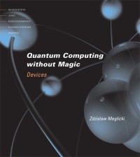 Quantum computing without magic : Devices