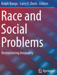 Race and Social Problems; Restructuring Inequality