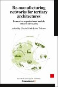 Re-manufacturing networks for tertiary architectures