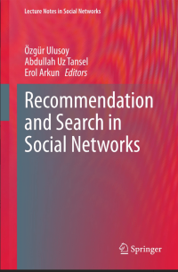 Recommendation and Search in Social Networks