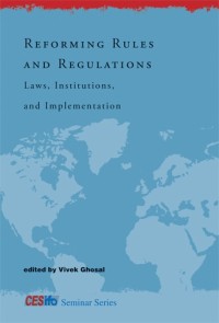 Reforming Rules and Regulations: Laws, Institutions, and Implementation