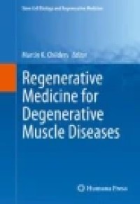 Regenerative Medicine for Degenerative Muscle Diseases