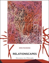 Relationscapes: Movement, Art, Philosophy