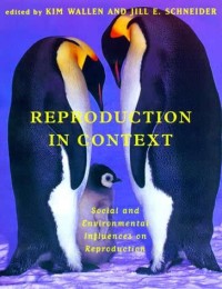 Reproduction in context; Social and Environmental Influences on Reproduction