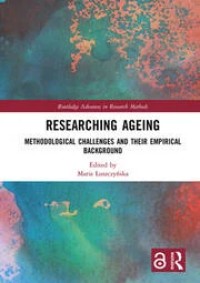 Researching Ageing : Methodological Challenges and their Empirical Background