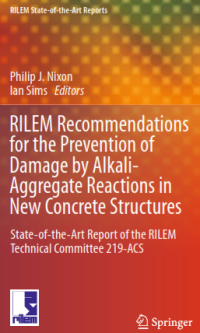 RILEM Recommendations for the Prevention of Damage by Alkali-Aggregate Reactions in New Concrete Structures; State-of-the-Art Report of the RILEM Technical Committee 219-ACS