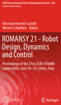 ROMANSY 21 - Robot Design, Dynamics and Control; Proceedings of the 21st CISM-IFToMM Symposium, June 20-23, Udine, Italy