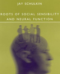 Roots of Social Sensibility and Neural Function