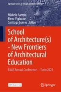 School of Architecture(s) - New Frontiers of Architectural Education : EAAE Annual Conference—Turin 2023