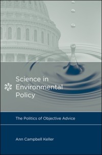 Science in Environmental Policy: The Politics of Objective Advice