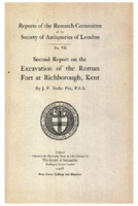 Second Report on the Excavations of the Roman Fort at Richborough, Kent