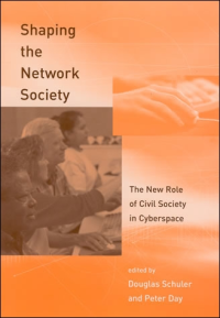 Shaping the network society; The New Role of Civil Society in Cyberspace