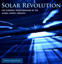 Solar revolution; The Economic Transformation of the Global Energy Industry