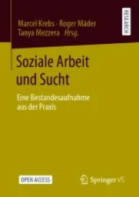 Soziale Arbeit und Sucht
