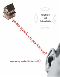 Spaces speak, are you listening?.; Experiencing Aural Architecture