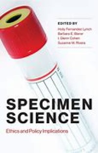 Specimen Science: Ethics and Policy Implications