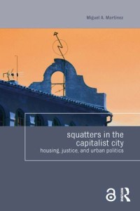 Squatters in the Capitalist City :Housing, Justice, and Urban Politics