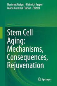 Stem Cell Aging: Mechanisms, Consequences, Rejuvenation