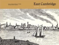 Survey of Architectural History in Cambridge: East Cambridge (Second Edition)