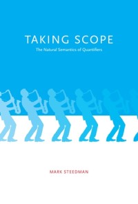 Taking Scope: The Natural Semantics of Quantifiers