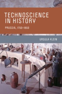 Technoscience in history :Prussia, 1750-1850