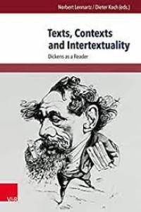 Texts, Contexts and Intertextuality : Dickens as a Reader