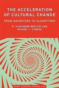 The acceleration of cultural change :from ancestors to algorithms