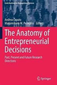 The Anatomy of Entrepreneurial Decisions