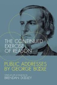 The continued exercise of reason :public addresses