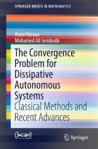 The Convergence Problem for Dissipative Autonomous Systems
Classical Methods and Recent Advances